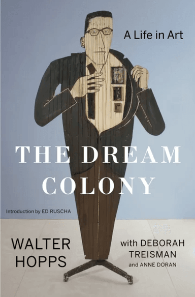 The Dream Colony av Walter Hopps, Deborah Treisman, Anne Doran
