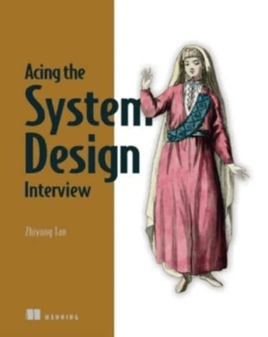 Acing the System Design Interview av Zhiyong Tan