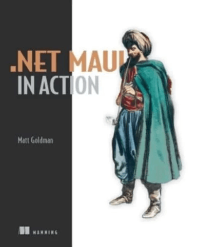 .NET MAUI in Action av Matt Goldman