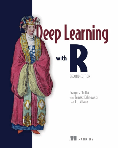Deep Learning with R, Second Edition av Francois Chollet, Tomasz Kalinowski, Jo Allaire