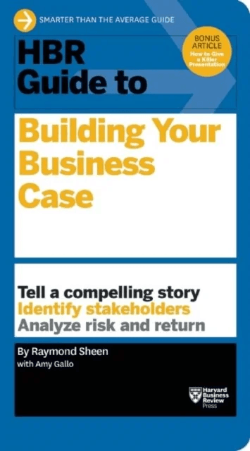 HBR Guide to Building Your Business Case (HBR Guide Series) av Raymond Sheen