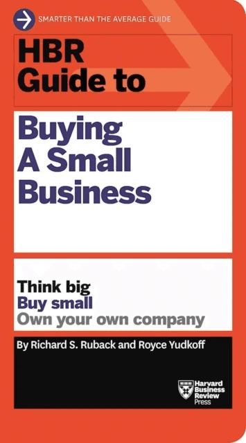 HBR Guide to Buying a Small Business av Richard S. Ruback, Royce Yudkoff