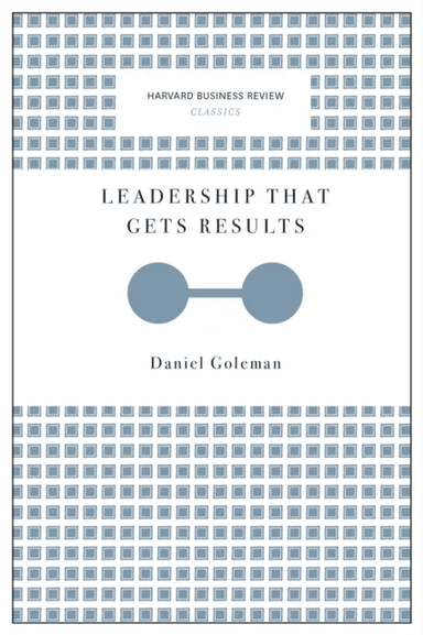Leadership That Gets Results (Harvard Business Review Classics) av Daniel Goleman