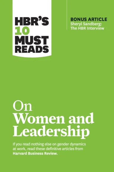 HBR's 10 Must Reads on Women and Leadership (with bonus article "Sheryl Sandberg: The HBR Interview" av Harvard Business Review, Hermin