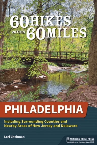 60 Hikes Within 60 Miles: Philadelphia av Lori Litchman
