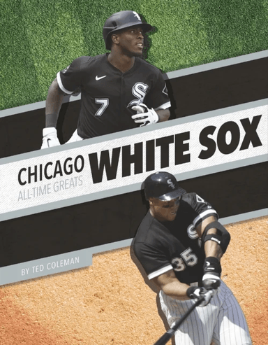 Chicago White Sox All-Time Greats av Ted Coleman