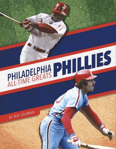 Philadelphia Phillies All-Time Greats av Ted Coleman
