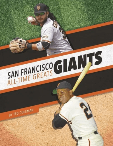San Francisco Giants All-Time Greats av Ted Coleman