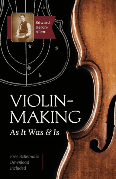 Violin-Making av Edward Heron-Allen