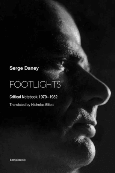 Footlights av Serge Daney, Nicholas QC Elliott