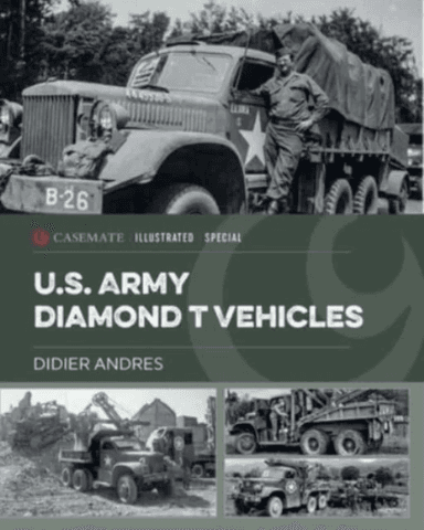 U.S. Army Diamond T Vehicles in World War II av Didier Andres