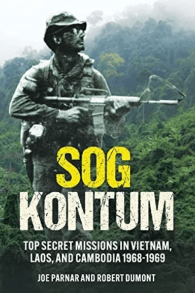 SOG Kontum av Joe Parnar, Robert Dumont