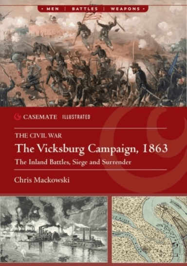 The Vicksburg Campaign, 1863 av Chris Mackowski
