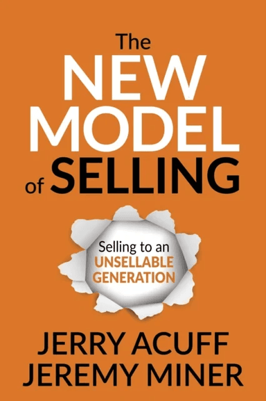The New Model of Selling av Jerry Acuff, Jeremy Miner