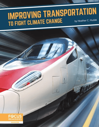 Fighting Climate Change With Science: Transportation to Fight Climate Change av Heather C. Hudak
