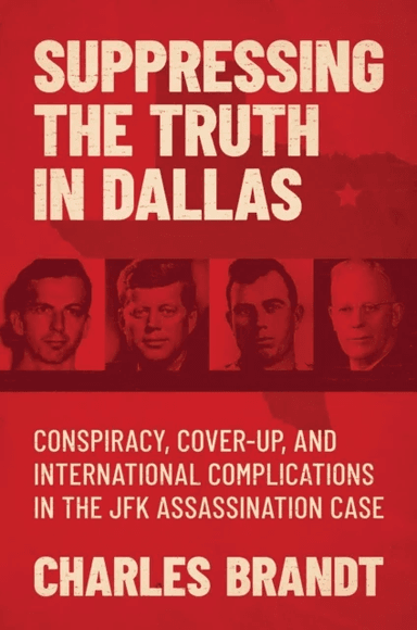 Suppressing the Truth in Dallas av Charles Brandt