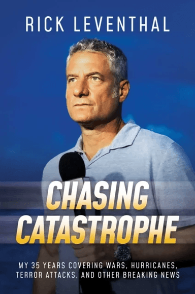 Chasing Catastrophe av Rick Leventhal