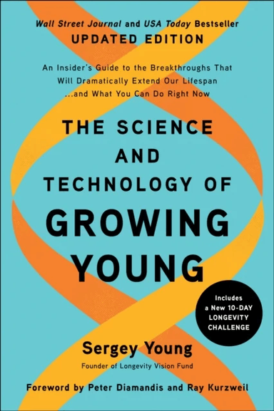 The Science and Technology of Growing Young av Sergey Young