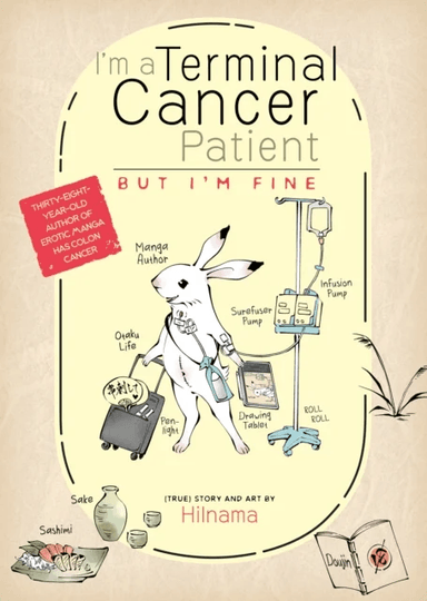 I'm a Terminal Cancer Patient, but I'm Fine. av Hilnama