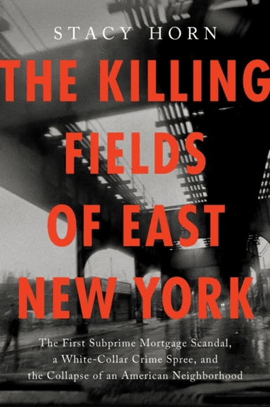 The Killing Fields of East New York av Stacy Horn