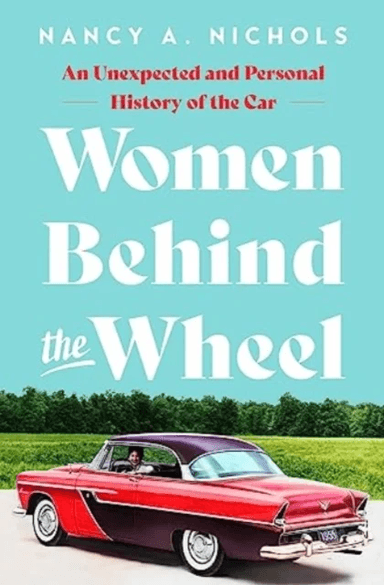 Women Behind the Wheel av Nancy A. Nichols