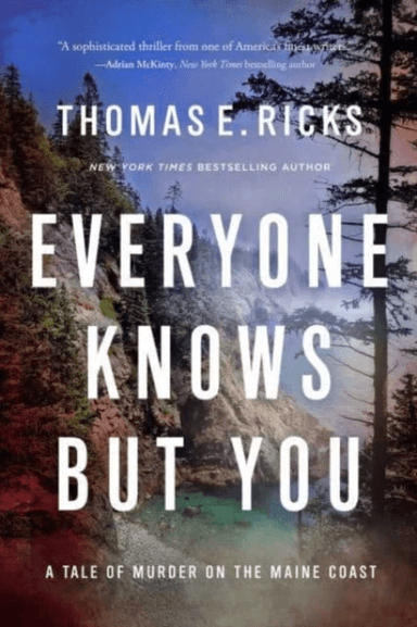 Everyone Knows But You av Thomas E. Ricks