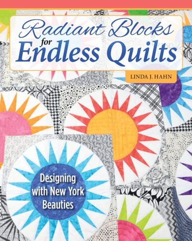Radiant Blocks for Endless Quilts av Linda J. Hahn