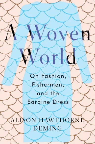 A Woven World av Alison Hawthorne Deming