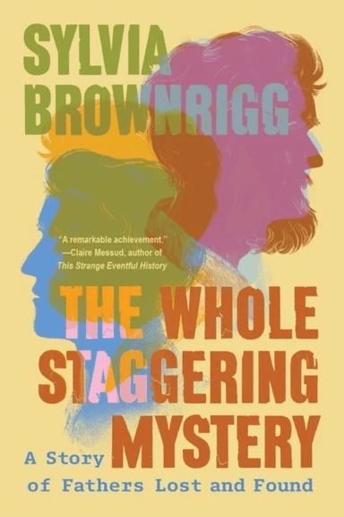 The Whole Staggering Mystery av Sylvia Brownrigg