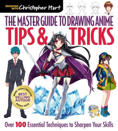 The Master Guide to Drawing Anime: Tips &amp; Tricks av Christopher Hart