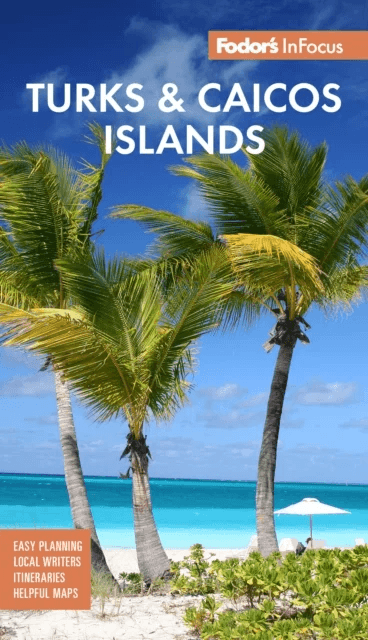 Fodor's InFocus Turks &amp; Caicos Islands av Fodor¿s Travel Guides