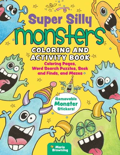 Super Silly Monsters Coloring and Activity Book av Marie Browning