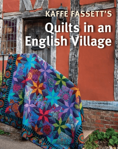 Kaffe Fassett's Quilts in an English Village av Kaffe Fassett