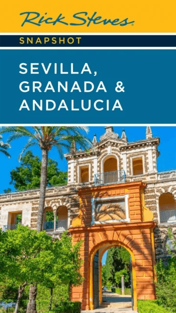 Rick Steves Snapshot Sevilla, Granada &amp; Andalucia (Seventh Edition) av Rick Steves