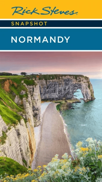 Rick Steves Snapshot Normandy (Sixth Edition) av Rick Steves, Steve Smith