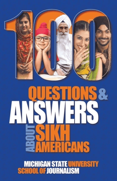 100 Questions and Answers about Sikh Americans av Michigan State School of Journalism