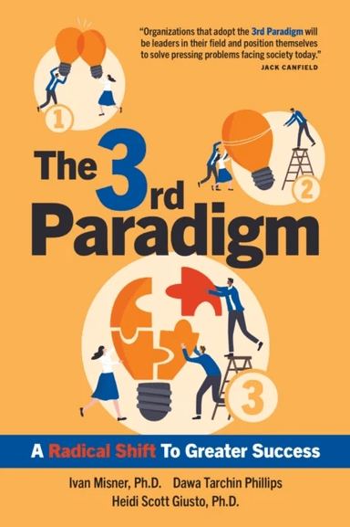 The 3rd Paradigm av Ivan Misner, Dawa Tarchin Phillips, Heidi Scott Giusto