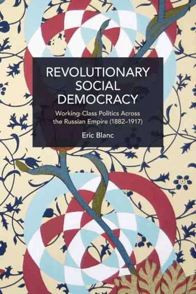 Revolutionary Social Democracy av Eric Blanc