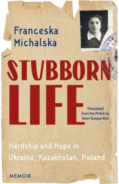 Stubborn Life av Franceska Michalska