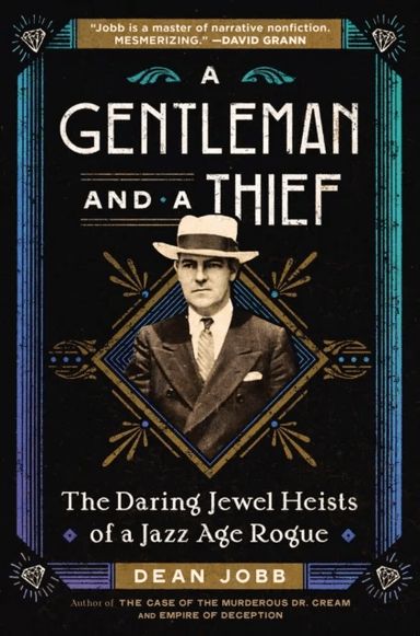 A Gentleman and a Thief av Dean Jobb