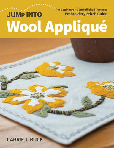 Jump Into Wool Applique av Carrie J. Buck