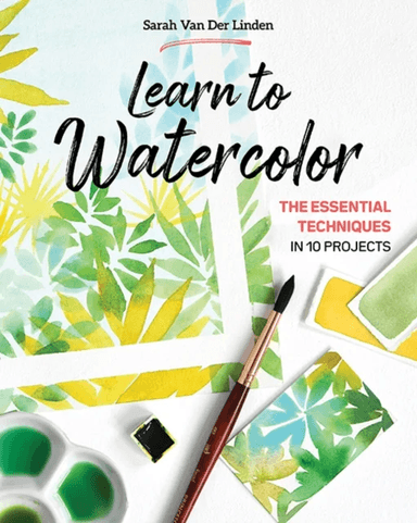 Learn to Watercolor av Sarah Van Der Linden