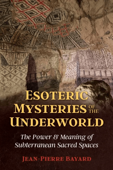 Esoteric Mysteries of the Underworld av Jean-Pierre Bayard
