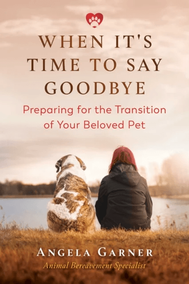 When It's Time to Say Goodbye av Angela Garner