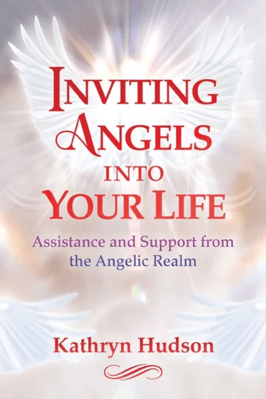 Inviting Angels into Your Life av Kathryn Hudson