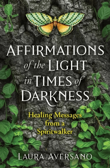 Affirmations of the Light in Times of Darkness av Laura Aversano