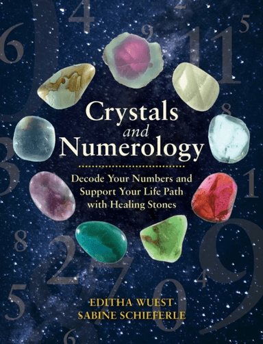 Crystals and Numerology av Editha Wuest, Sabine Schieferle