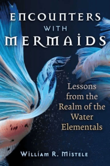 Encounters with Mermaids av William R. Mistele