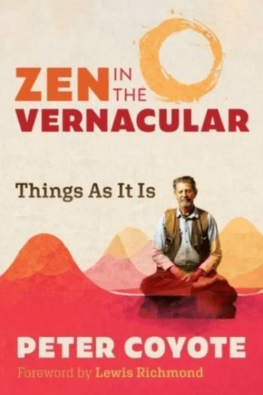 Zen in the Vernacular av Peter Coyote