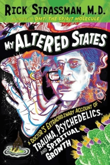My Altered States av Rick MD Strassman